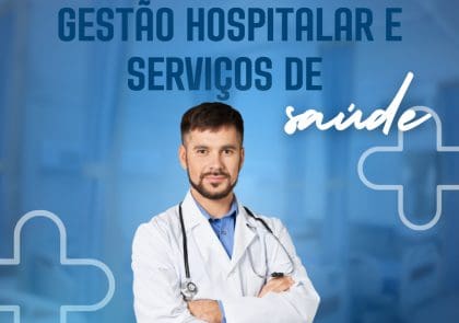 MBA em Gestão Hospitalar e Serviços de Saúde - Edição de Setembro de 2025
